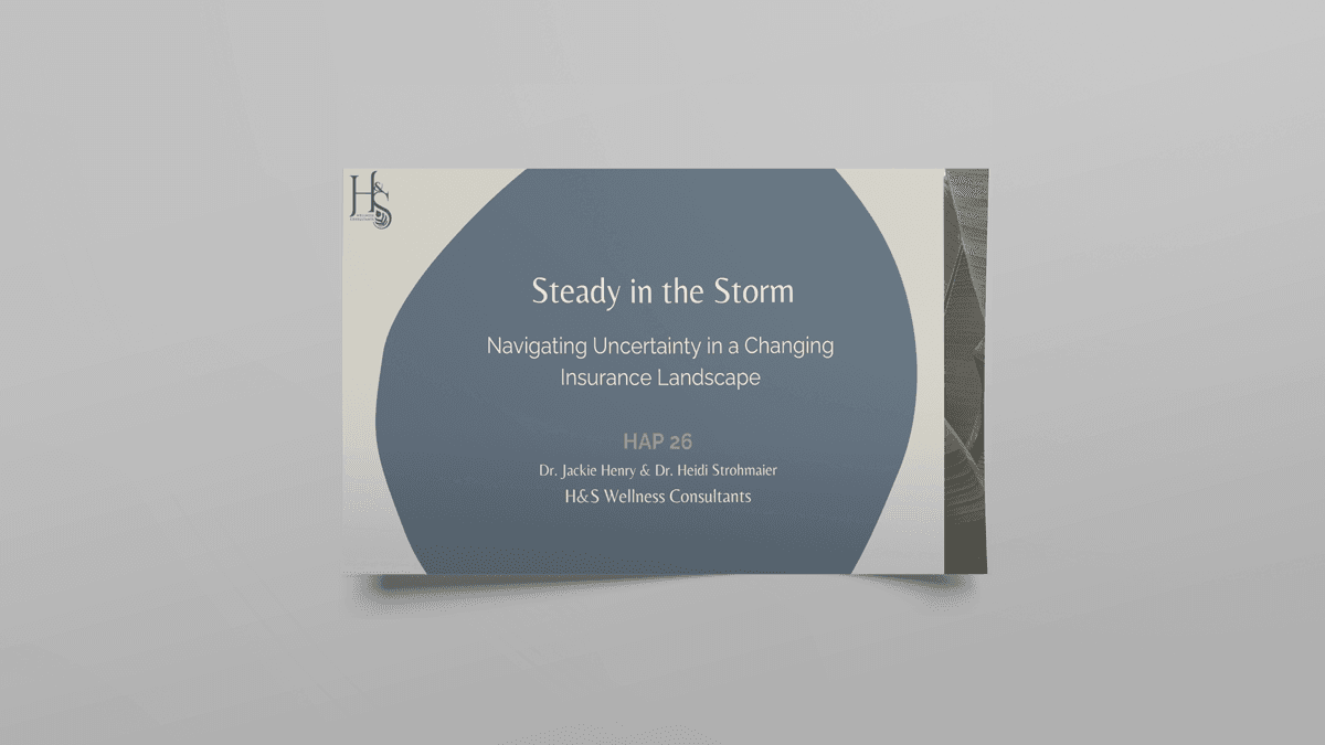 An image of a document: H & S Wellness – “Steady in the Storm” Presentation from HAP26